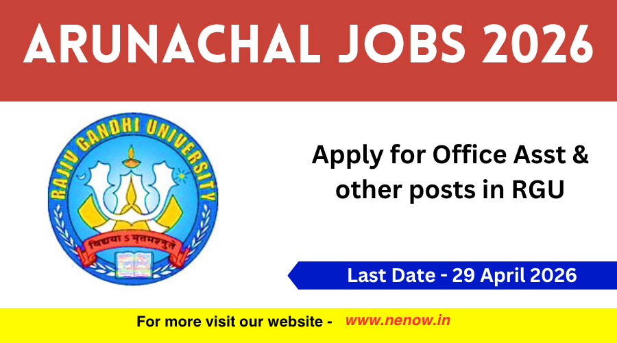 Apply for office assistant and other positions at RGU Arunachal Pradesh in 2026