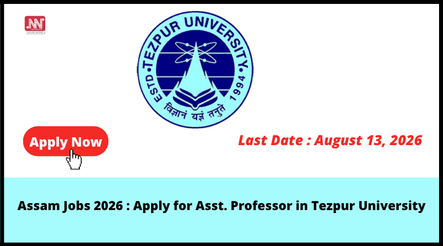 teaching positions open for assistant professor at tezpur university in 2026