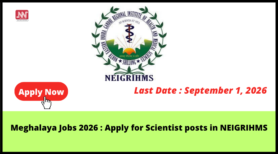 Apply for scientist posts at NEIGRIHMS in Meghalaya in 2026
