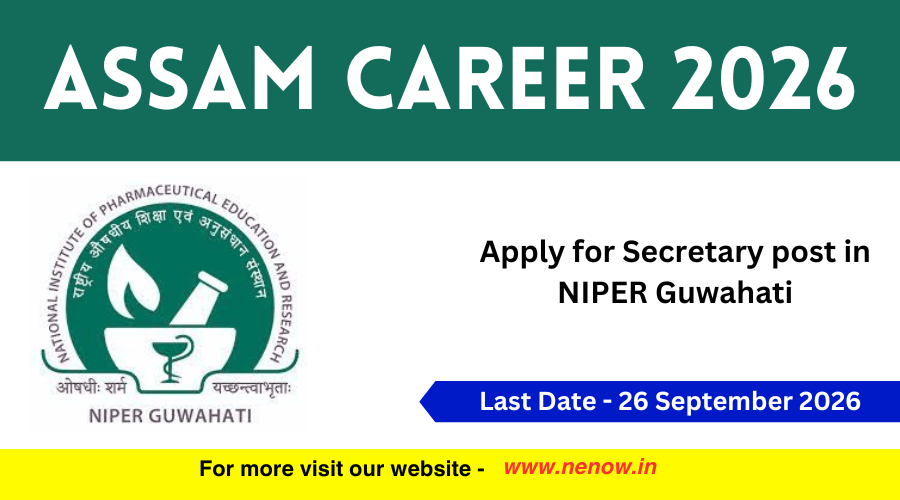 Apply for secretary post at NIPER Guwahati in 2026