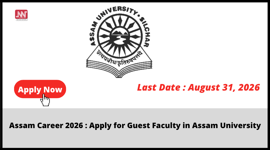 Assam University invites applications for guest faculty posts in 2026