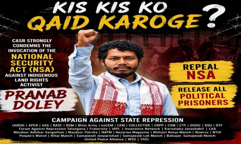 CASR condemns Assam government’s NSA action against activist Pranab Doley