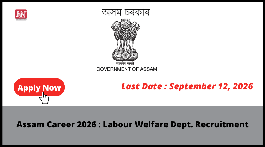 Labour Welfare Department Assam invites applications for research assistant post 2026