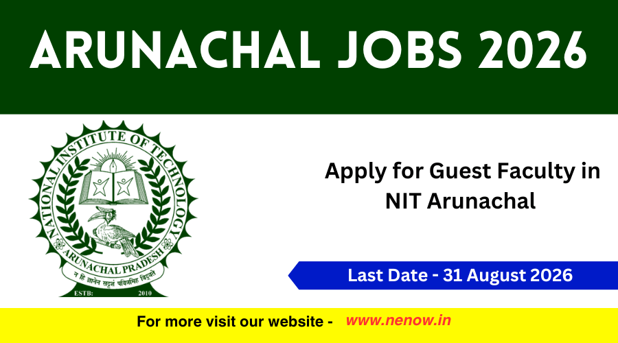 NIT Arunachal invites applications for guest faculty positions in 2026