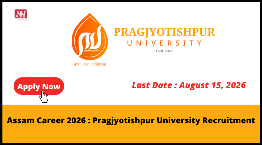 Pragjyotishpur University invites applications for teaching positions in 2026