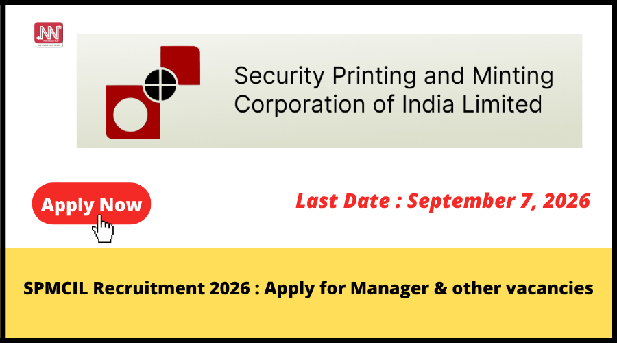 SPMCIL invites applications for manager and deputy CVO positions in 2026